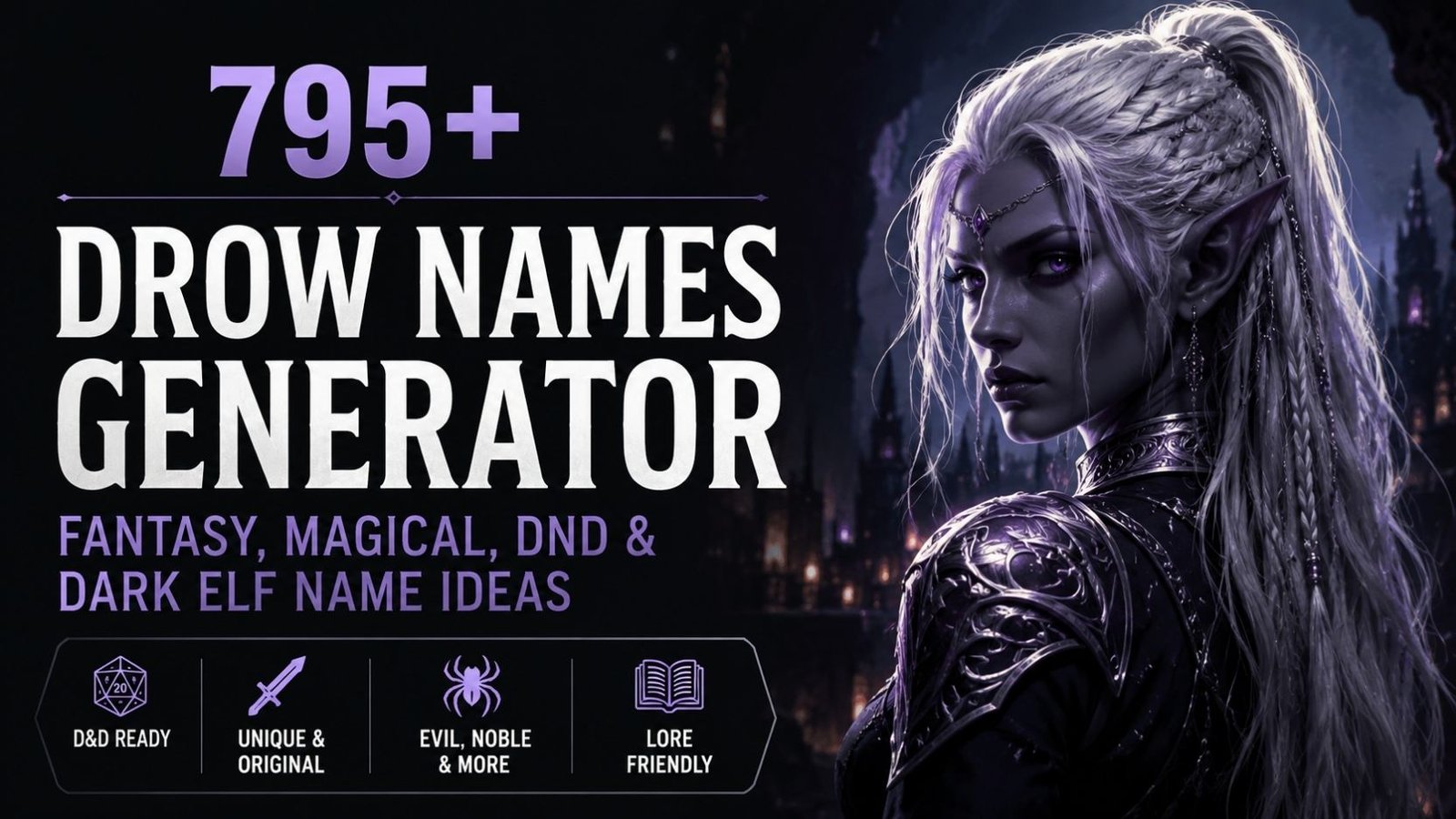 Drow Names: 795+ You’ll Wish You Found Sooner: Cool, DnD, BG3, Dark Elf & Unique Picks