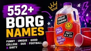Borg Names: 552+ That Will Make Your Jug Unforgettable: Funny, Dirty, Unique, Cool & Wild Picks