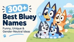 Best Bluey Names: 300+ That Are So Cute, Funny, and Surprisingly Perfect for Any Pup