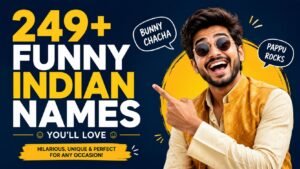 Funny Indian Names 249+ That Will Make You Laugh Out Loud You Won’t Believe