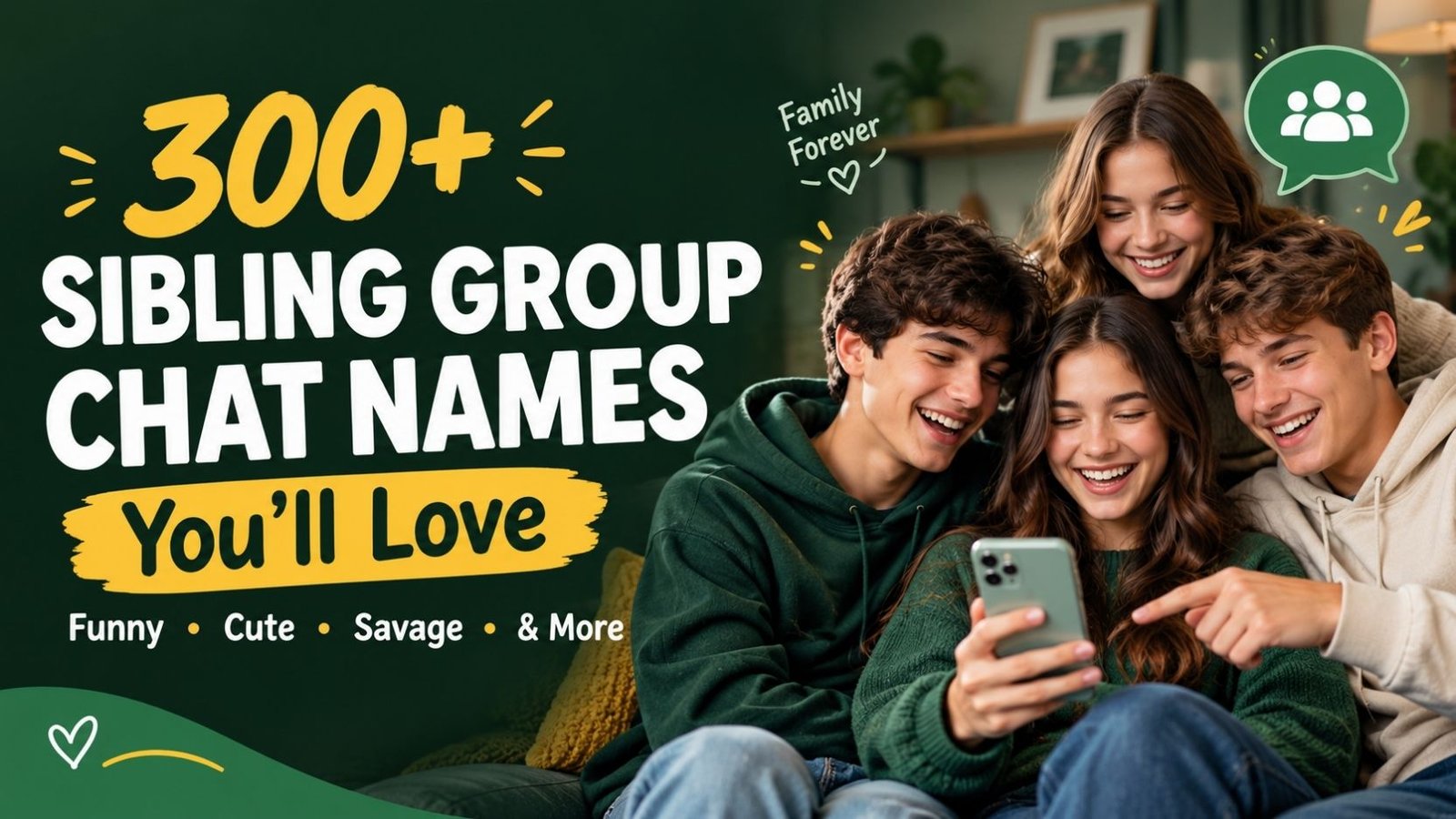300+ Sibling Group Chat Names: That Are Seriously Funny, Cute and Unexpected
